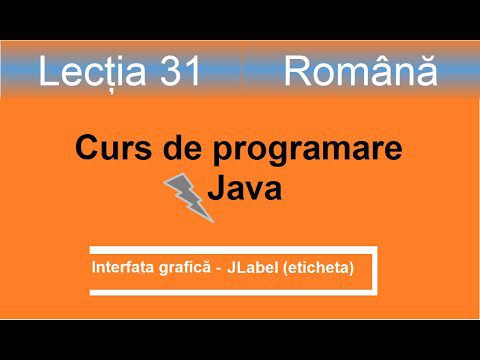 JLabel | Interfața grafică | Curs de programare Java – Lectia 31