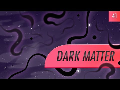 Dark Matter: Crash Course Astronomy #41