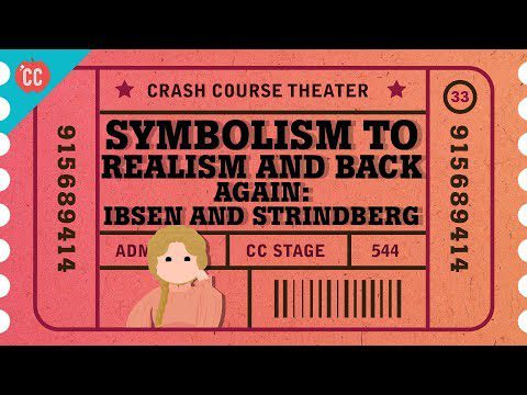 Simbolism, realism și o potrivire de ranchiună a dramaturgului nordic: Crash Course Theatre #33