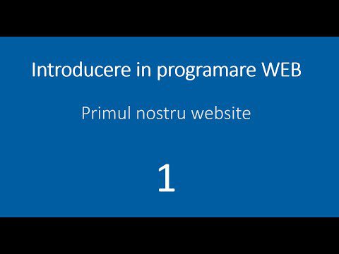 Lectia 1 – Primul nostru website – Introducere in programare web – HTML, CSS, JavaScript