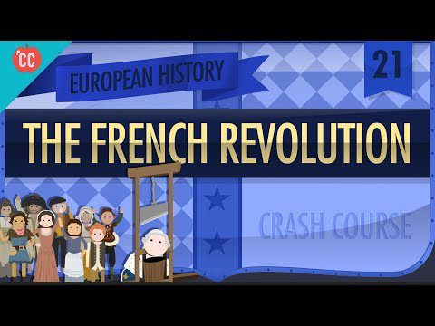 Revoluția Franceză: curs intensiv de istorie europeană #21