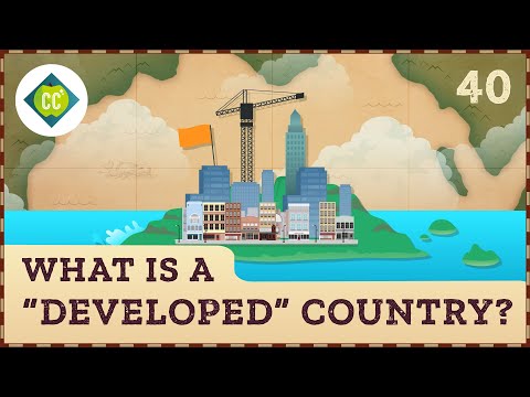 Ce este o țară „dezvoltată”?  Curs intensiv de geografie #40
