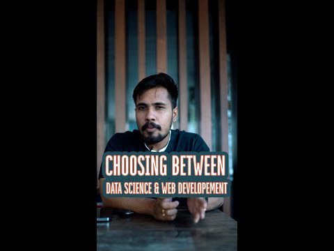 What to choose?🙆‍♂️ Data science or Web Development #datascience #webdevelopment #youtubeshorts