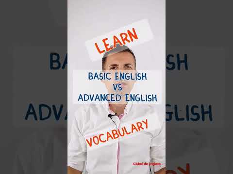 Invata Cuvinte Noi! Engleza de Baza Vs Engleza pentru Avansati