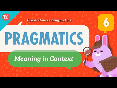 Pragmatică: curs intensiv de lingvistică #6
