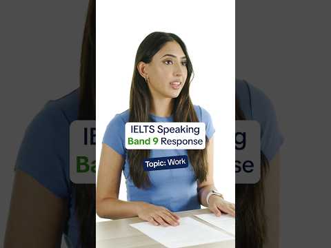 IELTS Speaking Part 1 Band 9 Answer | Topic: Work