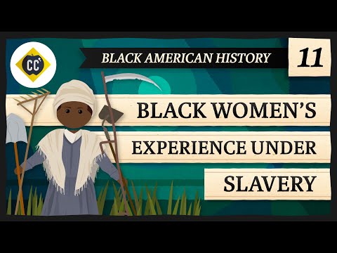 Experiența femeilor sub sclavie: curs intensiv istoria americanilor negre #11