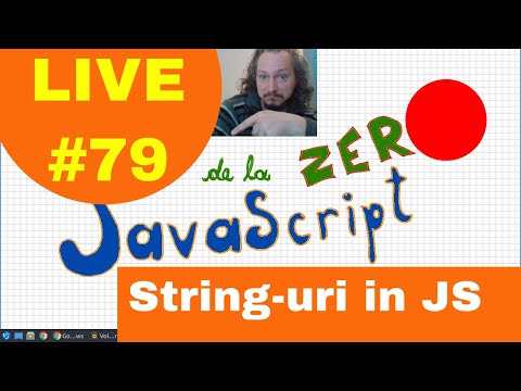 Programare cu siruri de caractere (strings) in JavaScript | LIVE#79