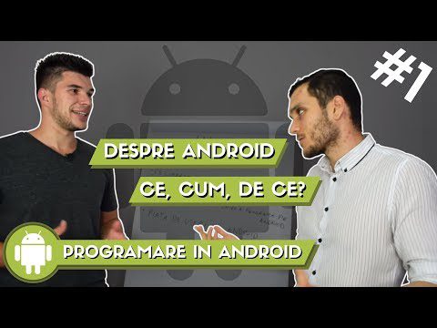 🤖 Despre Android – CE? CUM? DE CE? | Programare in Android #1