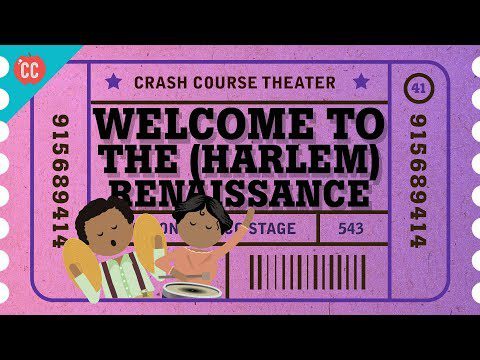 The Harlem Renaissance: Crash Course Theatre #41