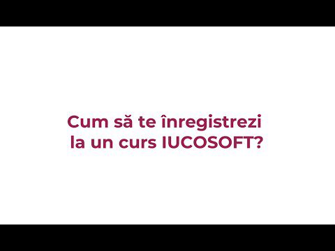 IUCOSOFT | Cum te înregistezi la un curs pe cursuri.iucosoft.com?