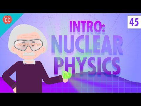 Fizica nucleară: curs intensiv de fizică #45