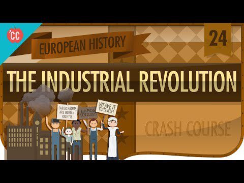Revoluția industrială: curs intensiv de istorie europeană #24
