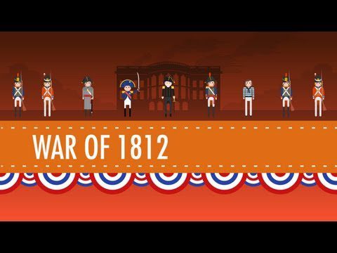 Războiul din 1812 – Curs accidental Istoria SUA #11