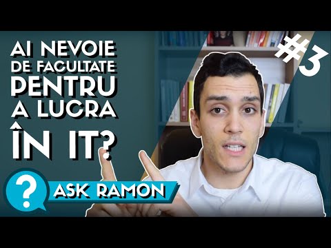 Ai nevoie de o facultate pentru a lucra in IT ? | Ask Ramon #3