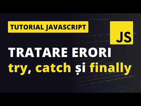 Tratarea erorilor in JavaScript | try, catch si finally
