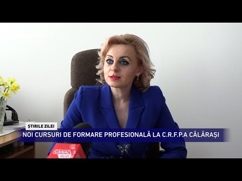 CANAL SUD / CURSURI DE FORMARE PROFESIONALĂ LA CRFPA CĂLĂRAȘI