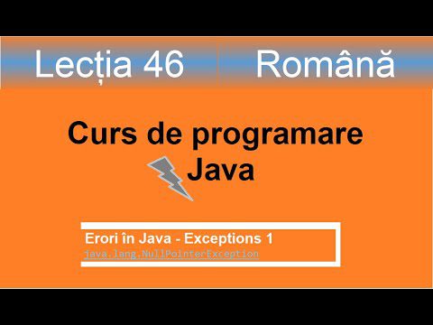 NullPointerException | Exceptions 1 | Curs de programare Java – Lectia 46