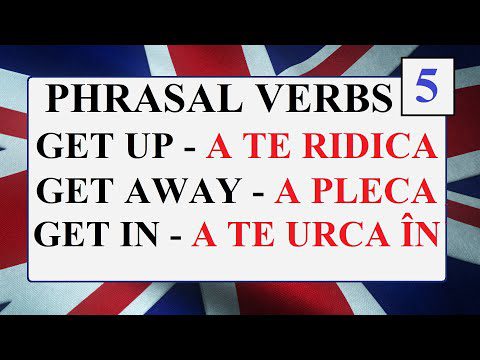 Invata engleza | ~verbe frazale~ | PHRASAL VERBS 5 | To get