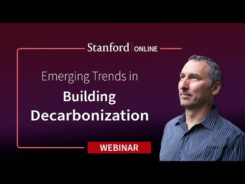 Webinar Stanford – Tendințe emergente în decarbonizarea clădirilor