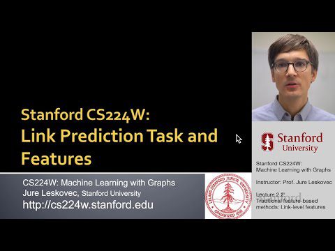 Stanford CS224W: ML cu grafice |  2021 |  Cursul 2.2 – Metode tradiționale bazate pe caracteristici: Link