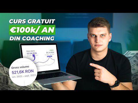 Curs Gratuit €100k/An Din Coaching Online (+6 Ore)