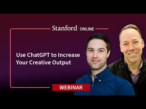 Seminar web Stanford – Cum [Puteți] folosi ChatGPT pentru a vă crește producția creativă