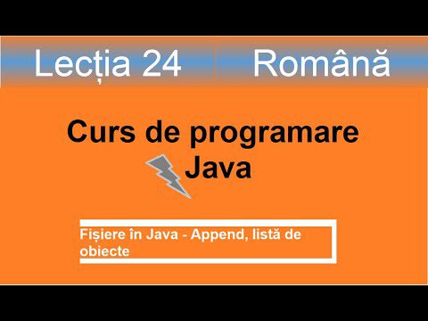 File | Fisiere in Java | Append | ArrayList obiecte | Curs de programare Java – Lectia 24