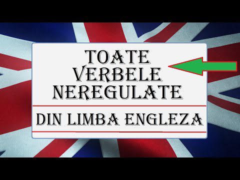 Invata engleza | TOATE VERBELE NEREGULATE DIN LIMBA ENGLEZA