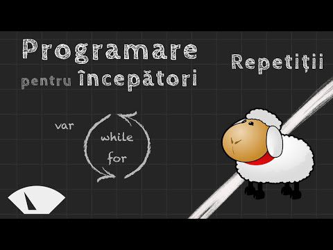Cum repeți instrucțiuni (while și variabile) – Curs de programare pentru începători 4/5
