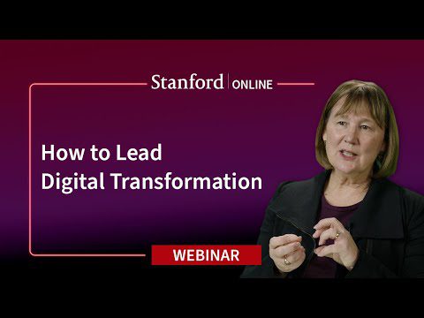 Seminar web Stanford – Cum să conduci [Nu doar să supraviețuiești] Transformarea digitală, Pamela Hinds