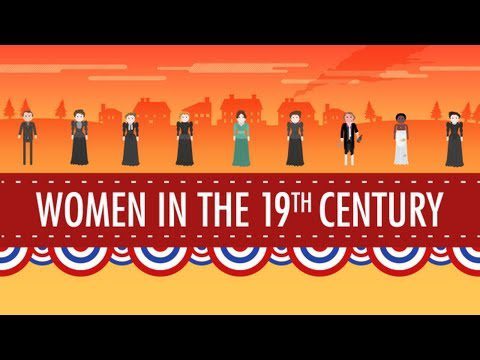 Femeile în secolul al XIX-lea: curs intensiv Istoria SUA #16
