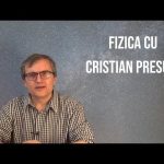 Fizica cu Cristian Presura – Introducere